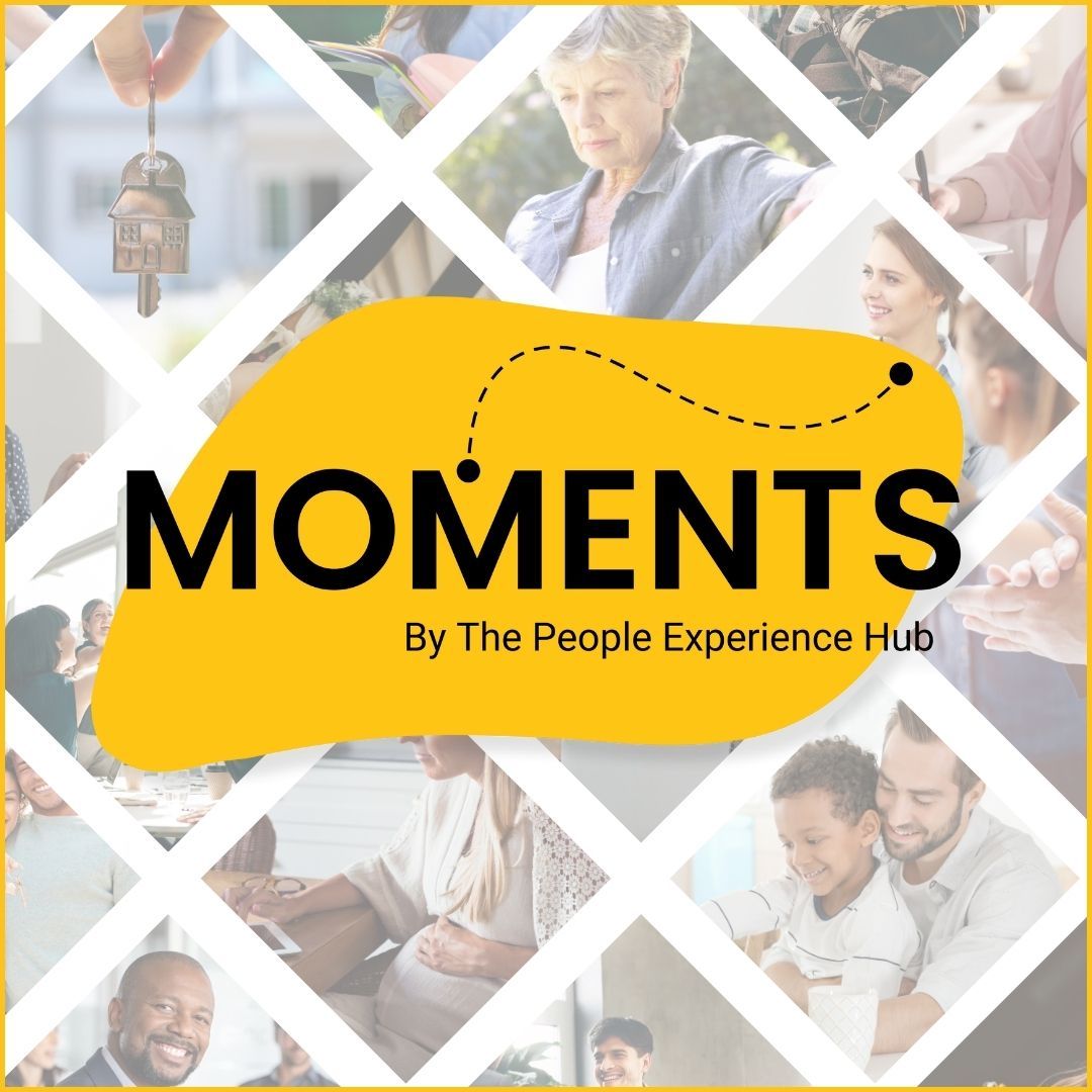 A graphic showing the words "Moments by the people experience hub"