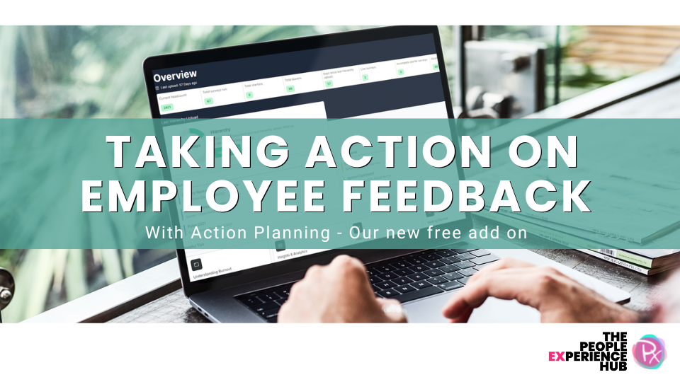 Taking Action On Employee Feedback